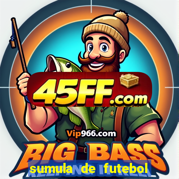 sumula de futebol de campo cbf